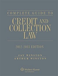 Complete Guide to Credit and Collection Law (Paperback)