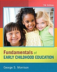 Fundamentals of Early Childhood Education (Unbound, 7th)