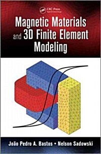 Magnetic Materials and 3D Finite Element Modeling (Hardcover, New)