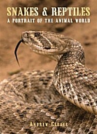 Snakes & Reptiles: A Portrait of the Animal World (Paperback)