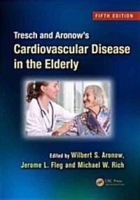 Tresch and Aronows Cardiovascular Disease in the Elderly (Hardcover, 5 New edition)