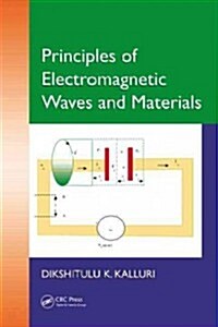 Principles of Electromagnetic Waves and Materials (Hardcover)