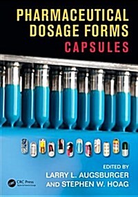 Pharmaceutical Dosage Forms : Capsules (Hardcover)