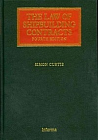 The Law of Shipbuilding Contracts (Hardcover, 4 New edition)