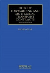 Freight Forwarding and Multi Modal Transport Contracts (Hardcover, 2 ed)