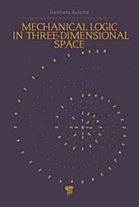 Mechanical Logic in Three-Dimensional Space (Hardcover)
