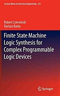 Finite State Machine Logic Synthesis for Complex Programmable Logic Devices (Hardcover)