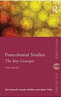Post-Colonial Studies: The Key Concepts (Paperback, 3 ed)
