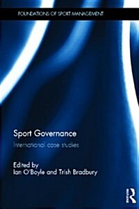 Sport Governance : International Case Studies (Hardcover)