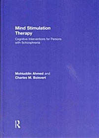 Mind Stimulation Therapy : Cognitive Interventions for Persons with Schizophrenia (Hardcover)