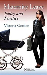 Maternity Leave: Policy and Practice (Hardcover)