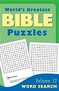 Worlds Greatest Bible Puzzles, Volume 12: Word Search (Paperback)