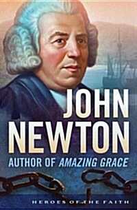 John Newton: Author of Amazing Grace (Paperback)