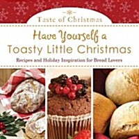 Have Yourself a Toasty Little Christmas (Paperback)