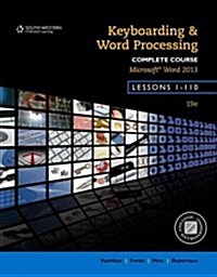 Keyboarding and Word Processing, Complete Course, Lessons 1-110: Microsoft Word 2013: College Keyboarding (Spiral, 19, Revised)