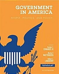 Government in America: Election Edition: People, Politics, and Policy (Loose Leaf, 16, 2012)