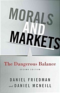 Morals and Markets : The Dangerous Balance (Paperback, 2nd ed. 2013)