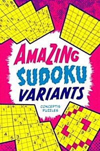 Amazing Sudoku Variants (Paperback, CSM)