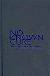 No Known Cure : The Comedy of Chris Morris (Hardcover)