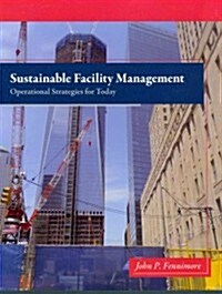 Sustainable Facility Management: Operational Strategies for Today (Hardcover)