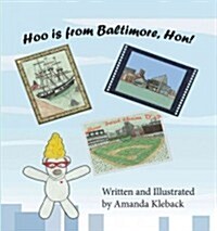 Hoo Is from Baltimore, Hon! (Hardcover)