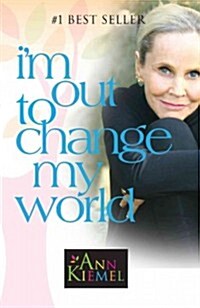Im Out to Change My World (Paperback)