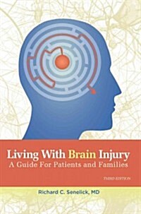 Living with Brain Injury: A Guide for Patients and Families (Paperback, 3)