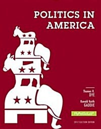 Politics in America with Student Access Code, 2012 Election Edition (Paperback)