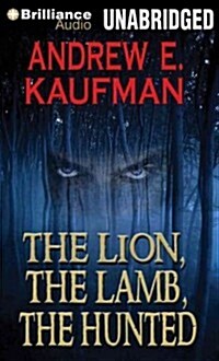 The Lion, the Lamb, the Hunted (MP3, Unabridged)