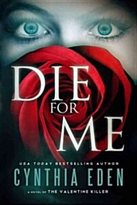 Die for Me: A Novel of the Valentine Killer (Paperback)