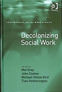 Decolonizing Social Work (Hardcover)