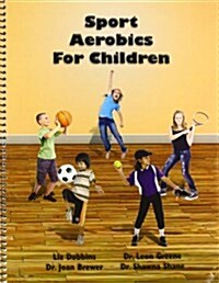 Sport Aerobics for Children (Paperback, CD-ROM, Spiral)
