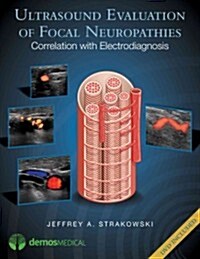Ultrasound Evaluation of Focal Neuropathies: Correlation with Electrodiagnosis [With DVD] (Hardcover)