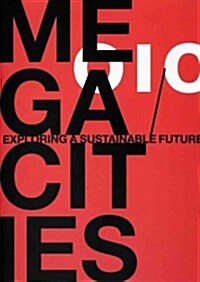 Megacities: Exploring a Sustainable Future (Paperback)