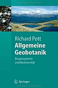 Allgemeine Geobotanik: Biogeosysteme Und Biodiversitat (Hardcover, 2005)