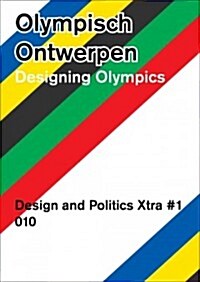 Design and Politics No. Extra: Designing Olympics (Paperback)