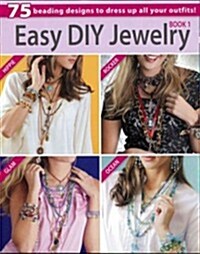 Easy DIY Jewelry, Book 1 (Paperback)