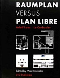 Adolf Loos & Le Corbusier: Raumplan Versus Plan Libre (Paperback, Revised)