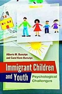 Immigrant Children and Youth: Psychological Challenges (Hardcover)