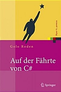Auf Der F?rte Von C#: Einf?rung Und Referenz (Hardcover, 2008)