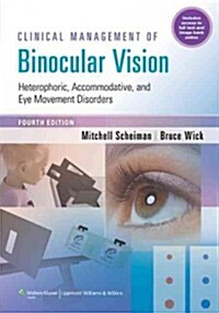 Clinical Management of Binocular Vision: Heterophoric, Accommodative, and Eye Movement Disorders (Paperback, 4)