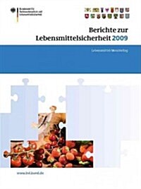 Berichte Zur Lebensmittelsicherheit 2009: Lebensmittel-Monitoring (Paperback, 2011)