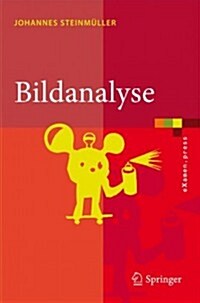 Bildanalyse: Von Der Bildverarbeitung Zur R?mlichen Interpretation Von Bildern (Paperback, 2008)