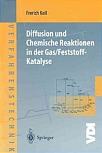 Diffusion Und Chemische Reaktionen in Der Gas/Feststoff-katalyse (Paperback)