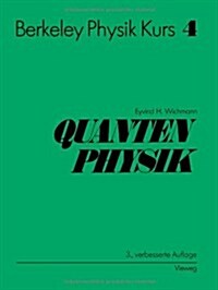 Berkeley Physik Kurs: Band 4: Quantenphysik (Paperback, 3, 3. Aufl. 1989.)