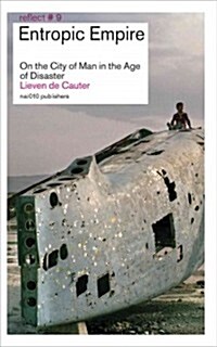 Entropic Empire: On the City of Man in the Age of Disaster (Paperback)