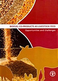 Biofuel Co-Products as Livestock Feed: Opportunities and Challenges (Paperback)