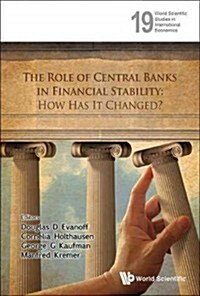 Role of Central Banks in Financial Stability, The: How Has It Changed? (Hardcover)