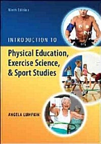 Introduction to Physical Education, Exercise Science, and Sport Studies (Loose Leaf, 9, Revised)