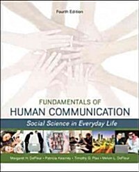 Fundamentals of Human Communication: Social Science in Everday Life (Paperback, 4)